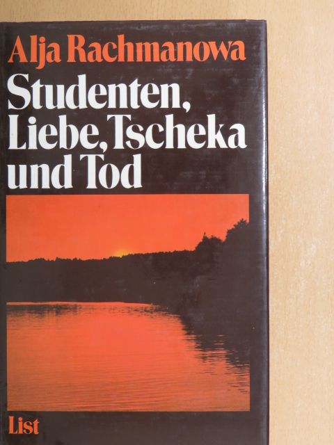 Alja Rachmanowa - Studenten, Liebe, Tscheka und Tod [antikvár]