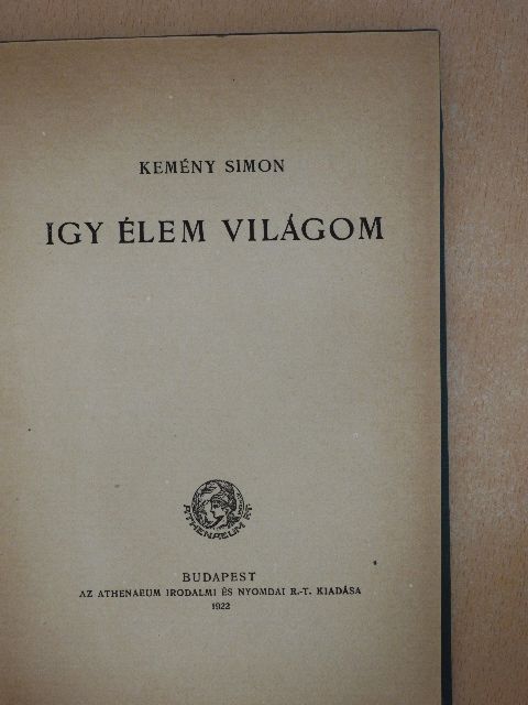 Kemény Simon - Igy élem világom [antikvár]