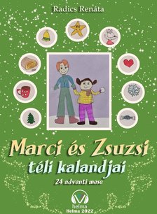 Renáta Zsuzsanna Radics - Marci és Zsuzsi téli kalandjai [eKönyv: epub, mobi]
