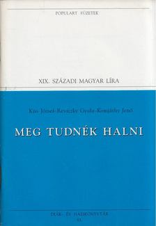 Reviczky Gyula, Kiss József, Komjáthy Jenő - Meg tudnék halni [antikvár]
