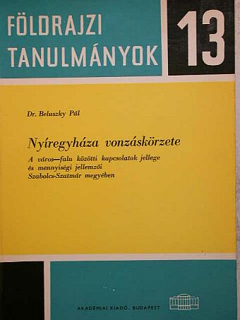 Dr. Beluszky Pál - Nyíregyháza vonzáskörzete [antikvár]