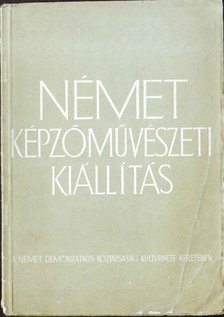 Német képzőművészeti kiállítás [antikvár]