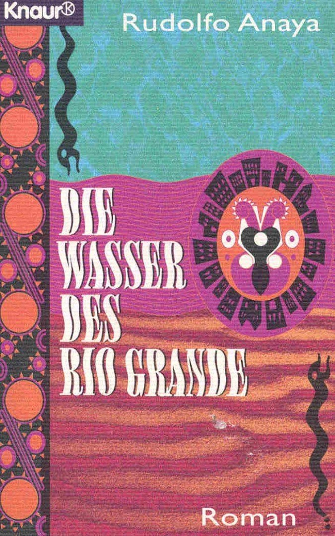 ANAYA, RUDOLFO - Die Wasser des Rio Grande [antikvár]