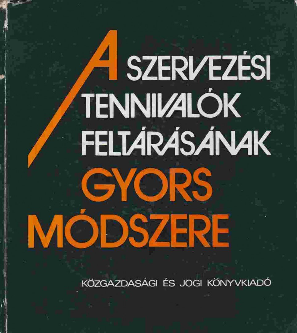 Parányi György - A szervezési tennivalók feltárásának gyors módszere [antikvár]