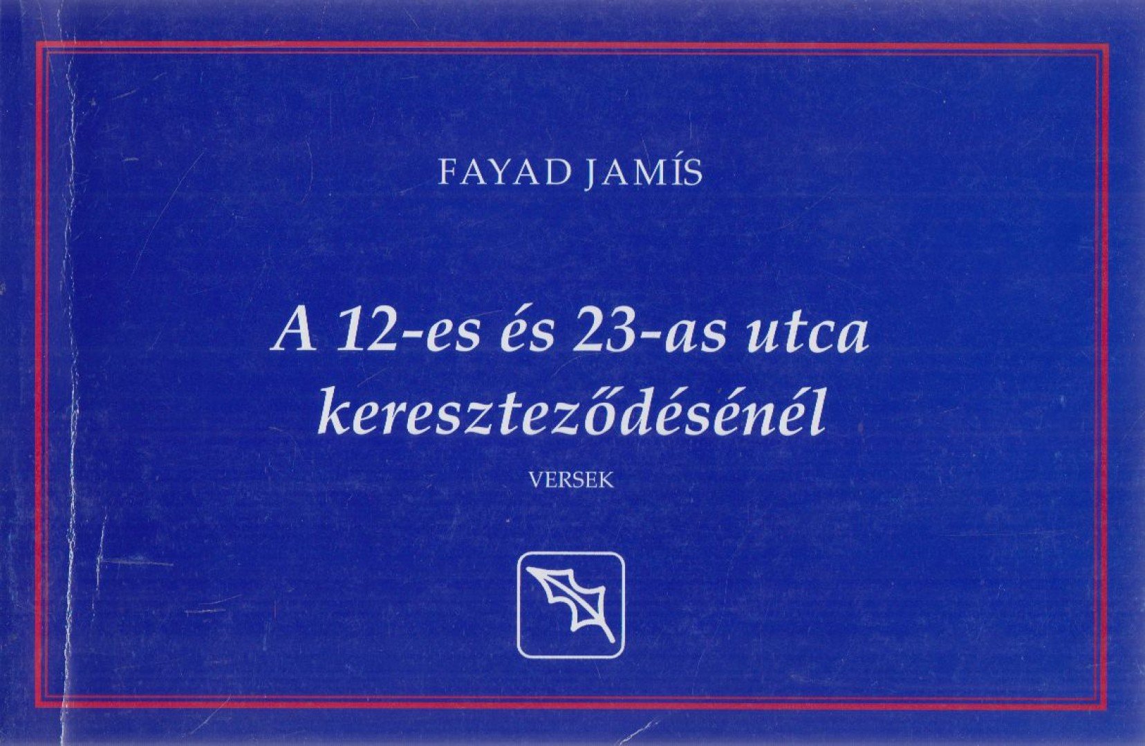 Fayad Jamís - A 12-es és 23-as utca kereszteződésnél [antikvár]