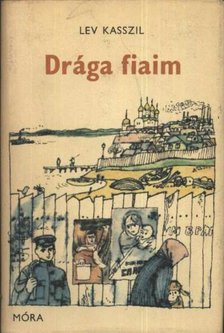 Kasszil,Lev - Drága fiaim [antikvár]