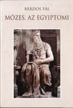BÁRDOS PÁL - Mózes, az egyiptomi [antikvár]