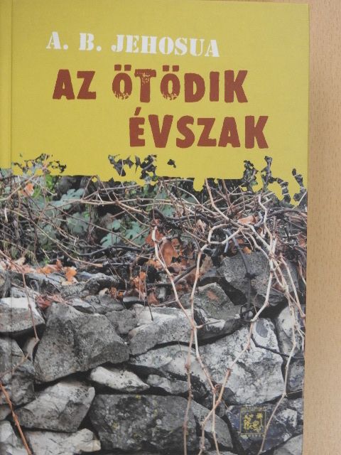 A. B. Jehosua - Az ötödik évszak [antikvár]