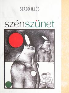 Szabó Illés - Szénszünet [antikvár]