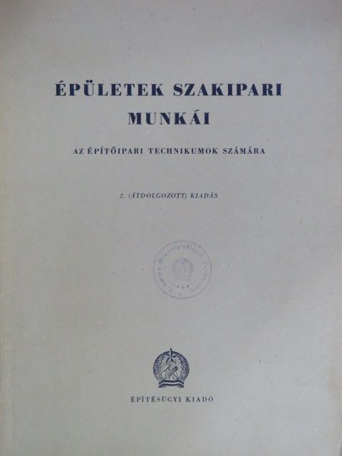 Bálint Sándor - Épületek szakipari munkái [antikvár]