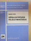 Majdán István - Gépalkatrészek felületminősége [antikvár]