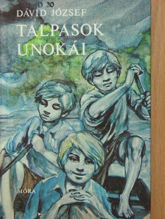 Dávid József - Talpasok unokái [antikvár]
