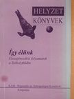 Biró A. Zoltán - Így élünk (dedikált példány) [antikvár]