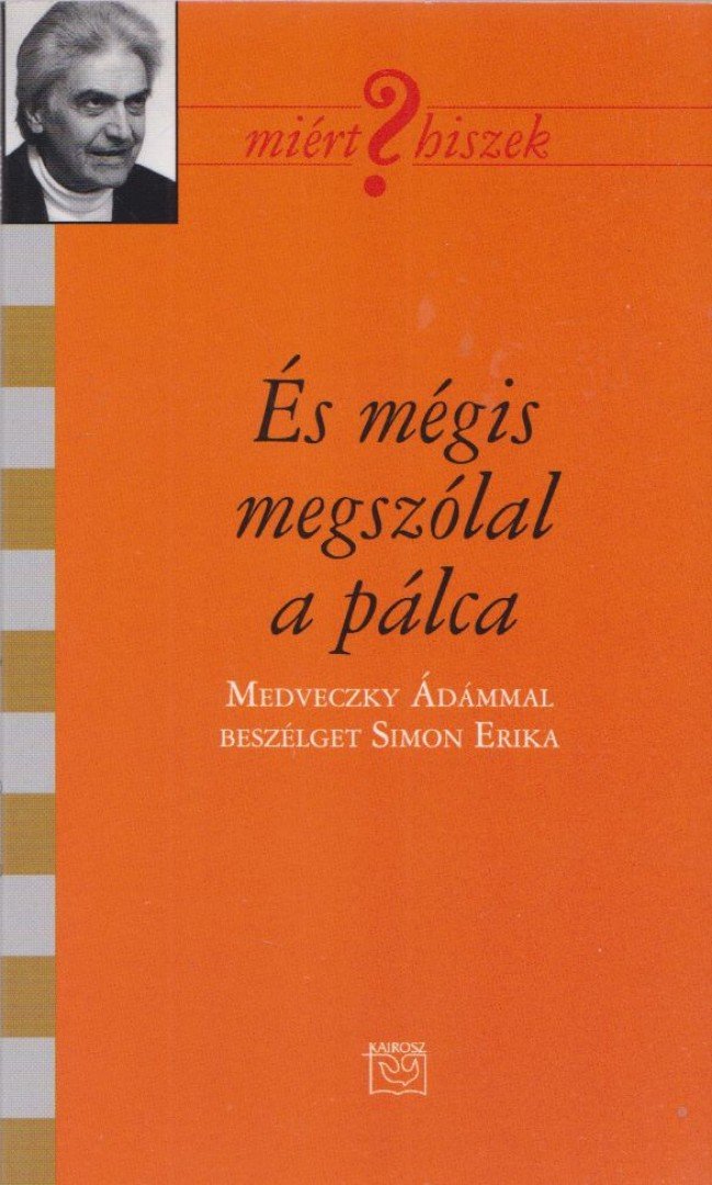 Simon Erika - És mégis megszólal a pálca [antikvár]