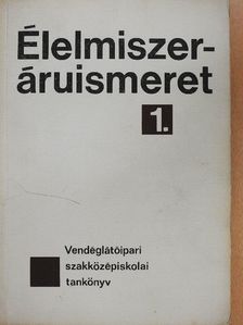 Dr. Molnár Margit - Élelmiszeráruismeret 1. [antikvár]