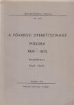 KOCH LAJOS - A Fővárosi Operettszínház műsora 1923-1973 [antikvár]
