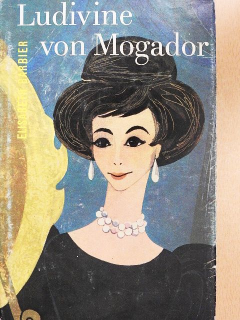 Elisabeth Barbier - Ludivine von Mogador [antikvár]