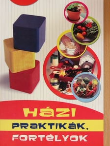 Házi praktikák, fortélyok [antikvár]