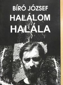 Bíró József - Halálom halála [antikvár]