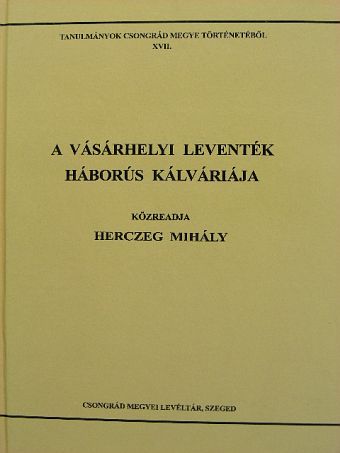 Gombkötő Mihály - A vásárhelyi leventék háborús kálváriája [antikvár]