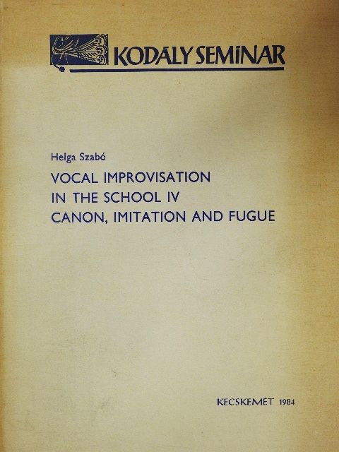 Helga Szabó - Vocal Improvisation in the School IV. [antikvár]