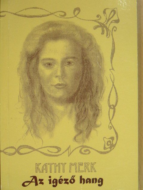 Kathy Merk - Az igéző hang [antikvár]