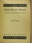 Kertész Manó - Szállok az Úrnak [antikvár]