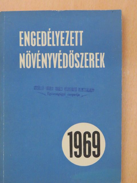 Dr. Bordás Sándor - Engedélyezett növényvédőszerek 1969. [antikvár]