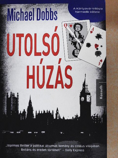 Michael Dobbs - Utolsó húzás [antikvár]