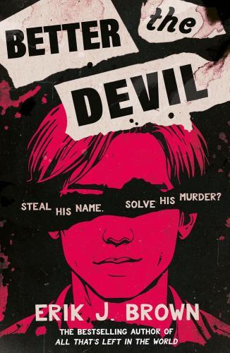 Erik J. Brown - Better the Devil: get ready for queer mayhem in the gritty psychological thriller