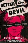 Erik J. Brown - Better the Devil: get ready for queer mayhem in the gritty psychological thriller