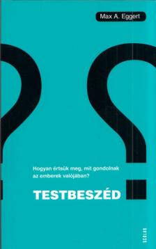 Max A. Eggert - Testbeszéd [antikvár]