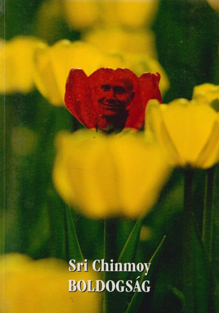 Sri Chinmoy - Boldogság [antikvár]