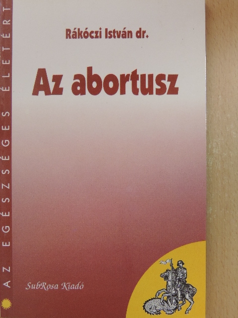 Dr. Rákóczi István - Az abortusz [antikvár]