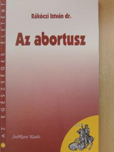 Dr. Rákóczi István - Az abortusz [antikvár]