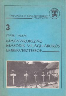 Stark Tamás - Magyarország második világháborús embervesztesége [antikvár]