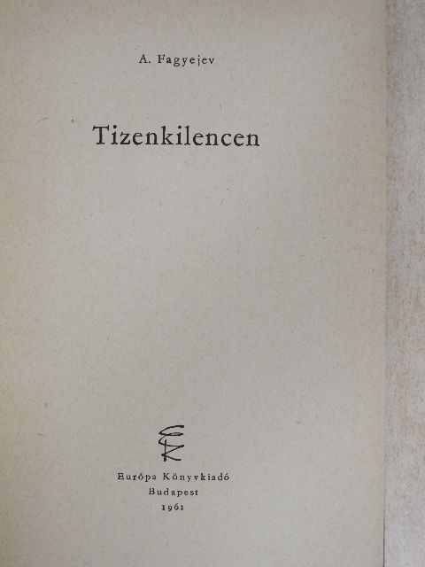 Alekszandr Fagyejev - Tizenkilencen [antikvár]
