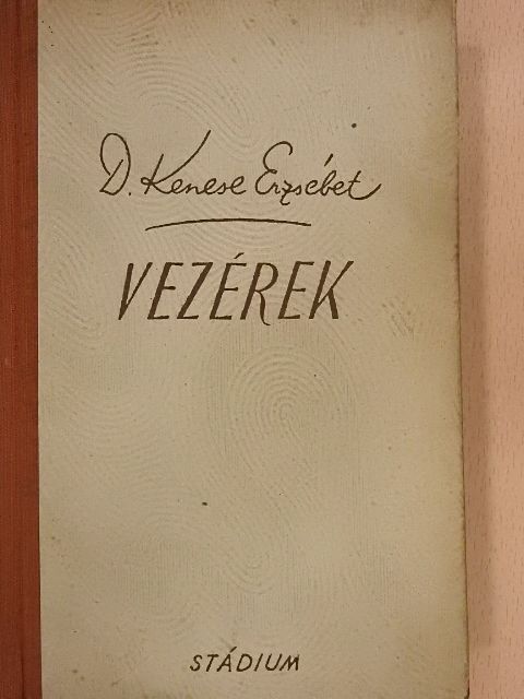 D. Kenese Erzsébet - Vezérek [antikvár]