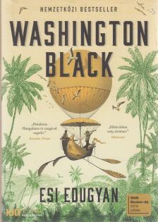 Esi Edugyan - Washington Black [antikvár]