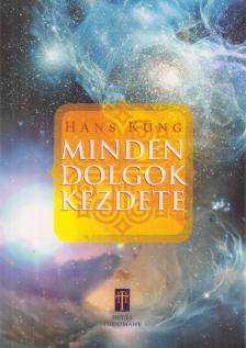 Hans Küng - Minden dolgok kezdete [antikvár]