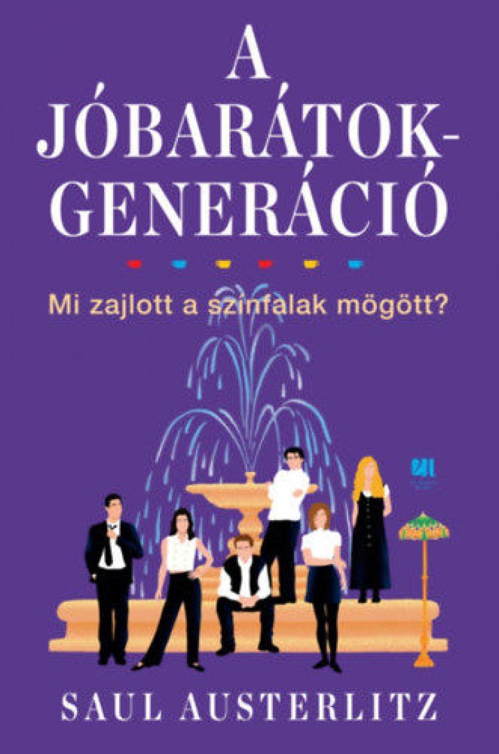 Saul Austerlitz - A Jóbarátok-generáció [antikvár]