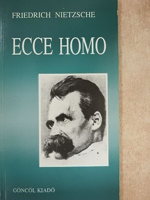 Friedrich Nietzsche - Ecce homo [antikvár]
