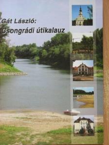 Gát László - Csongrádi útikalauz [antikvár]