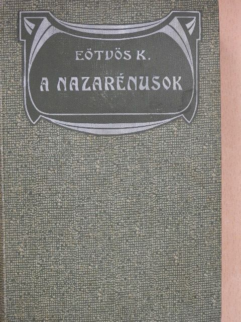 Eötvös Károly - A nazarénusok [antikvár]
