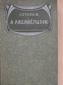 Eötvös Károly - A nazarénusok [antikvár]