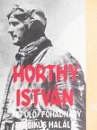 Álgyay-Hubert Pál - Horthy István repülő főhadnagy tragikus halála [antikvár]