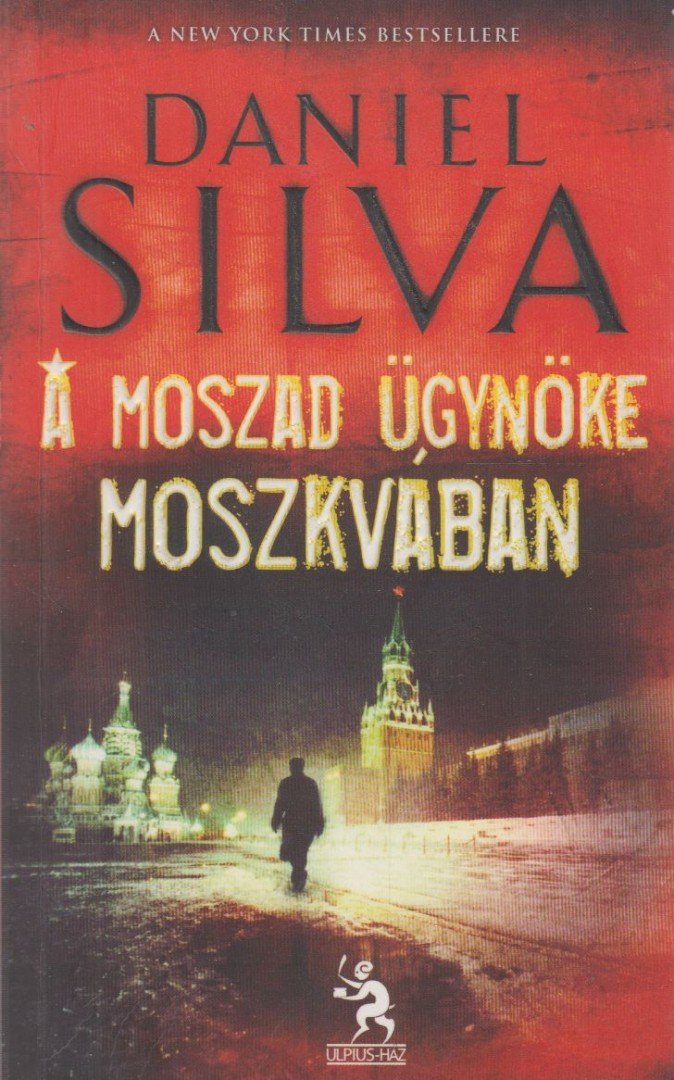 Daniel Silva - A Moszad ügynöke Moszkvában [antikvár]
