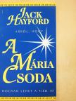 Jack Hayford - A Mária csoda [antikvár]
