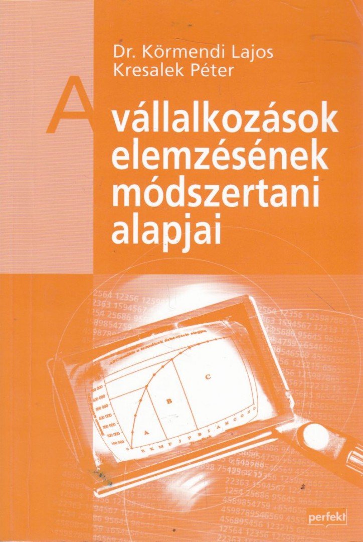 Dr. Körmendi Lajos, Kresalek Péter - A vállalkozások elemzésének módszertani alapjai [antikvár]