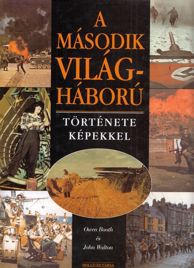 A második világháború története képekkel [antikvár]